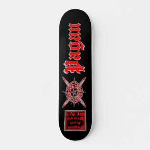 Pagan And Proud of It !! Skateboard
