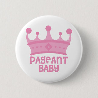 Pagant Baby 6 Cm Round Badge