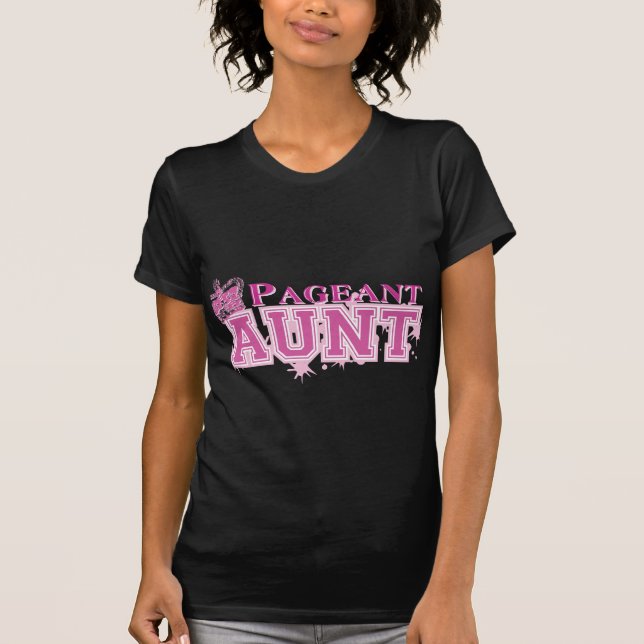 Pageant Aunt T-Shirt (Front)