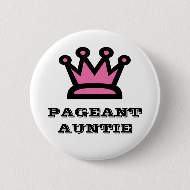 Pageant Auntie 6 Cm Round Badge (Front)
