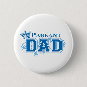 Pageant Dad 6 Cm Round Badge