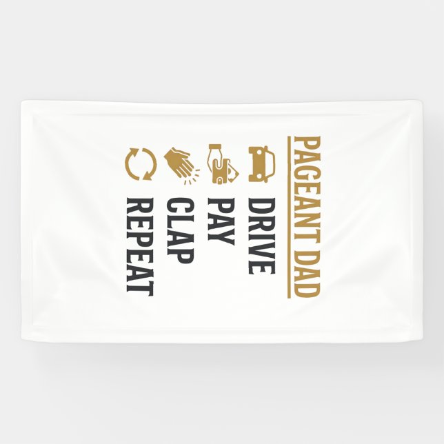 Pageant Dad Drive Pay Clap Repeat Shirt Design_1 Banner (Horizontal)