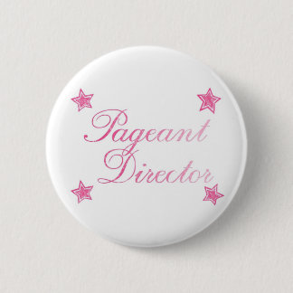 Pageant Director 6 Cm Round Badge