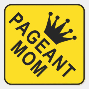 Pageant Mum Sign -Pageant Crown sticker