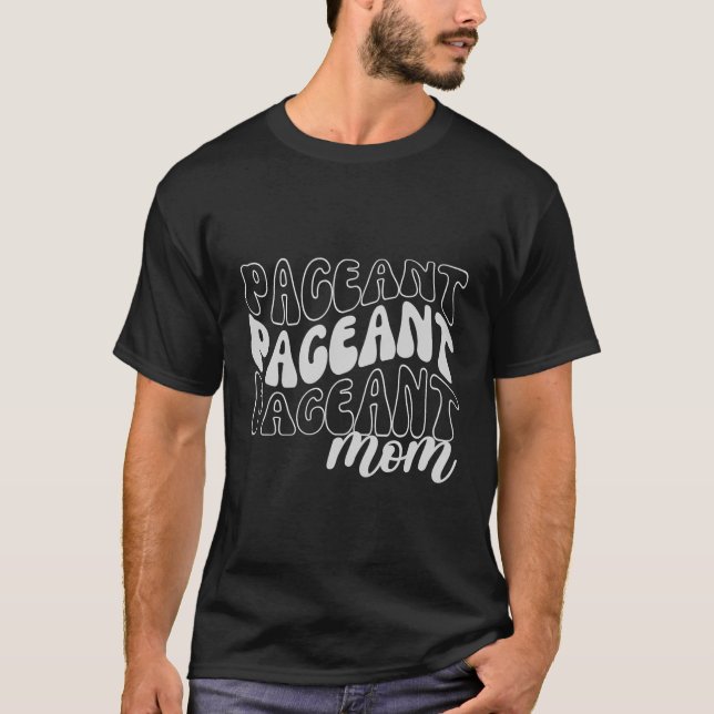 Pageant Mum T-Shirt (Front)