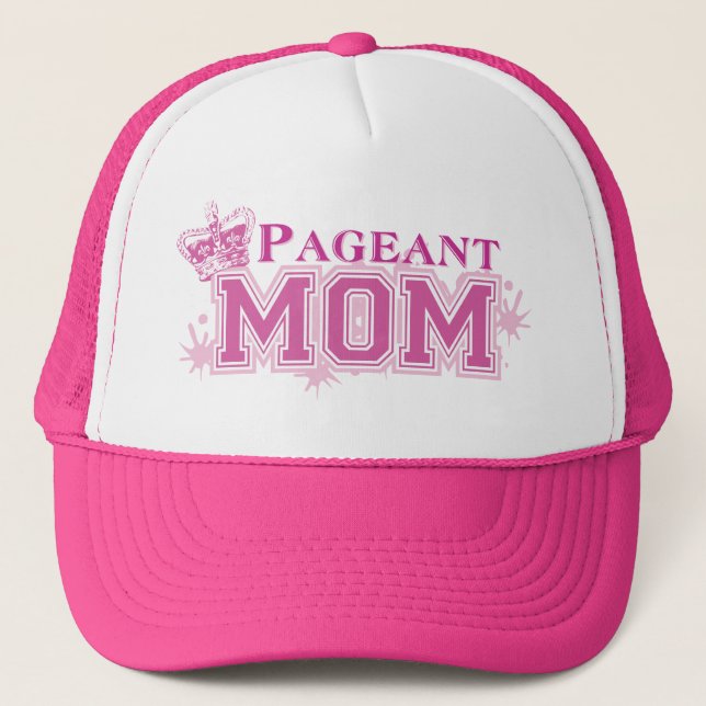 Pageant Mum Trucker Hat (Front)