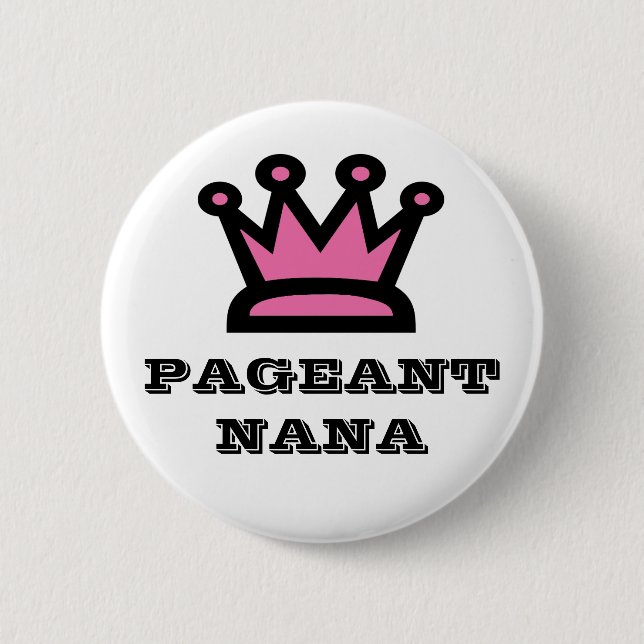 Pageant Nana 6 Cm Round Badge (Front)