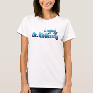 Paging Dr. McDreamy T-Shirt