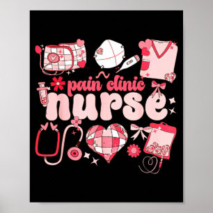 Pain Clinic Nurse Valentine's Day Pain Management  Poster