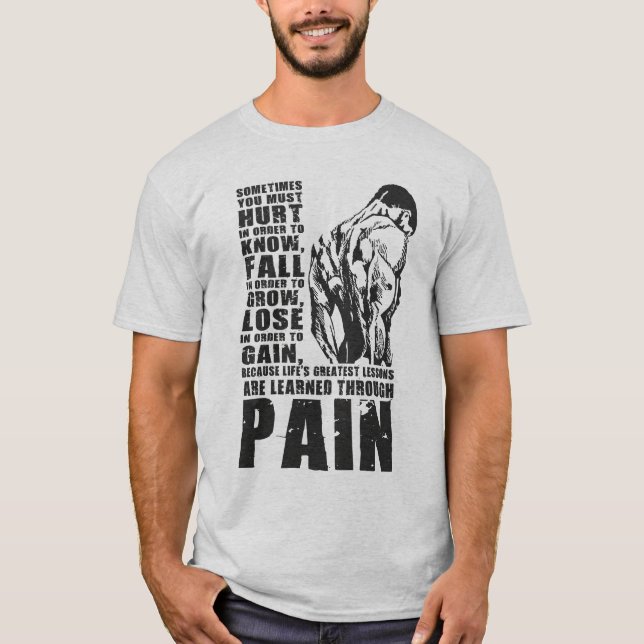 Pain - Greatest Lessons - Gym Workout Motivational T-Shirt (Front)