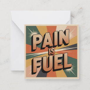 Pain Is Fuel Card