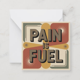 Pain Is Fuel Card