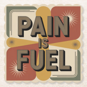 Pain Is Fuel Paper Coaster