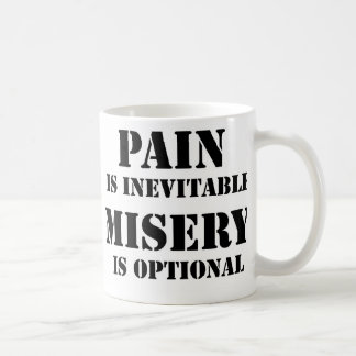 Pain is inevitable coffee mug