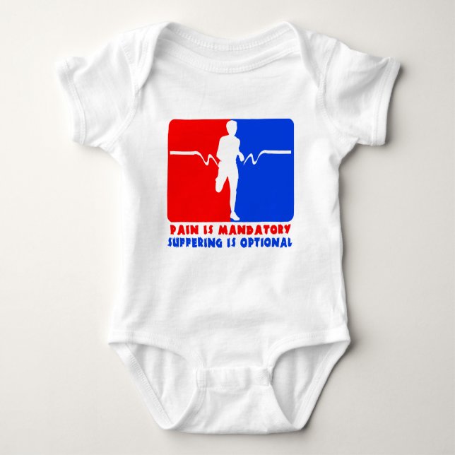 Pain is Mandatory, Suffering is Optional Running T Baby Bodysuit (Front)