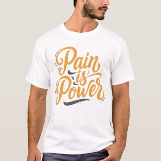 Pain is Power Motivational T-Shirt