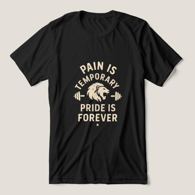 Pain Is Temporary Pride Is Forever- Gym Motivation Tri-Blend Shirt (Design Front)