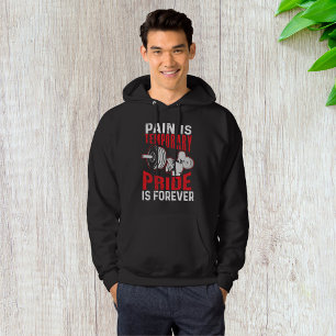 Pain Is Temporary Pride Is Forever Hoodie
