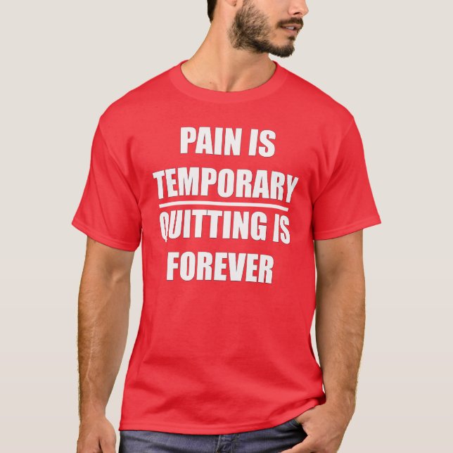 Pain is temporary - Quitting is Forever MMA Tshirt (Front)