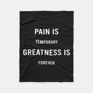 Pain Is Temrary Greatness Is Forever Motivational Fleece Blanket