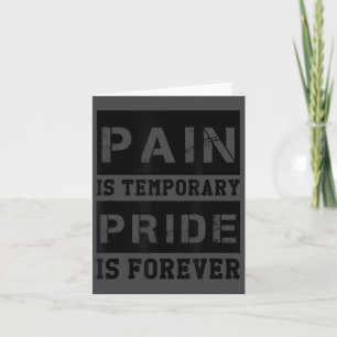 Pain Is Temrary Pride Is Forever Shirts Workout Mo Card