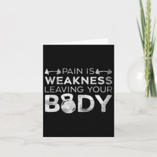 Pain Is Weakness Leaving Your Body Grunge Gym Work Card