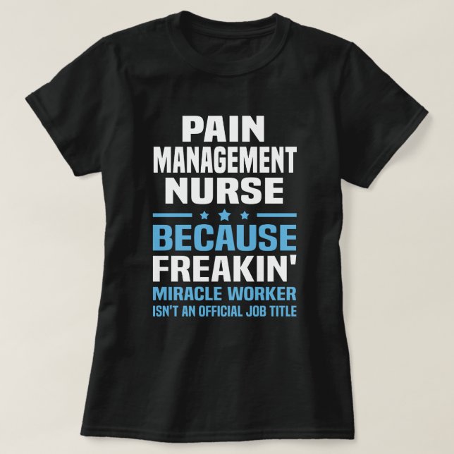 Pain Management Nurse T-Shirt (Design Front)