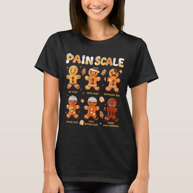 Pain Scale Funny Gingerbread Man Christmas Nurse H T-Shirt (Front)