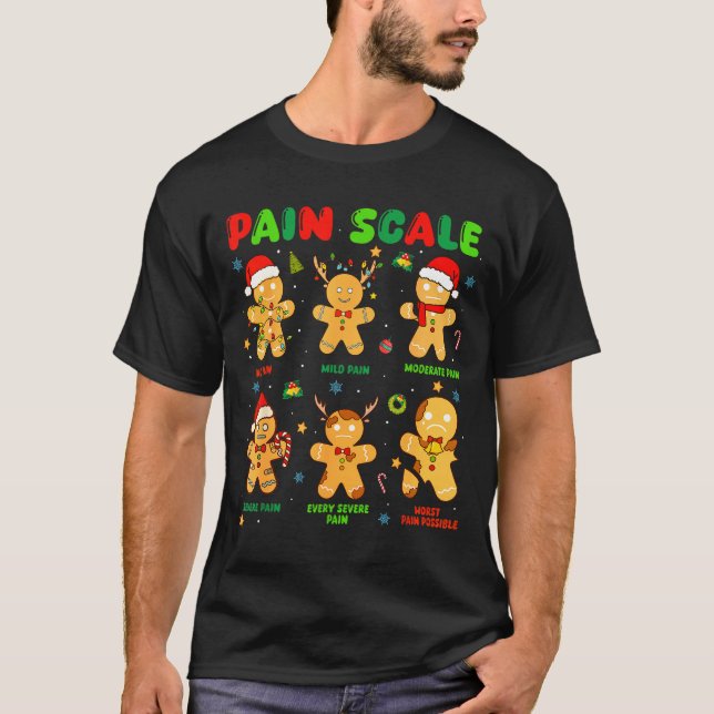 Pain Scale Funny Gingerbread Man Christmas Nurse H T-Shirt (Front)