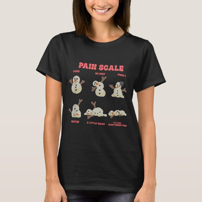 Pain Scale Funny Melting Snowman Christmas  T-Shirt (Front)