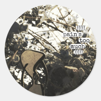 pain's too much classic round sticker