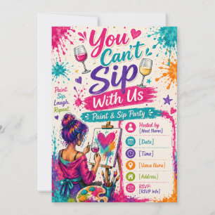 Paint and Sip You Can't Sip with Us Invitations