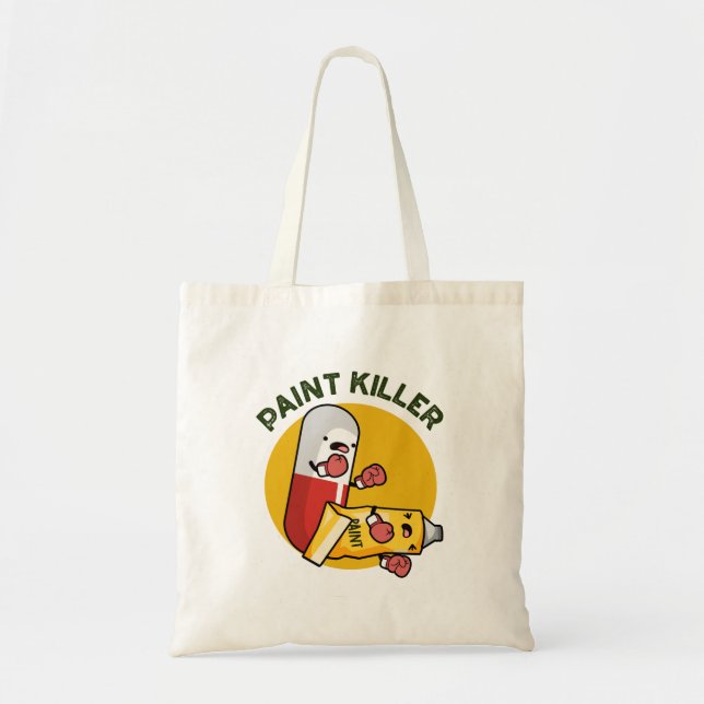 Paint Killer Cute Pill Pun Tote Bag (Front)
