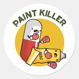 Paint Killer Funny Pill Pun Classic Round Sticker