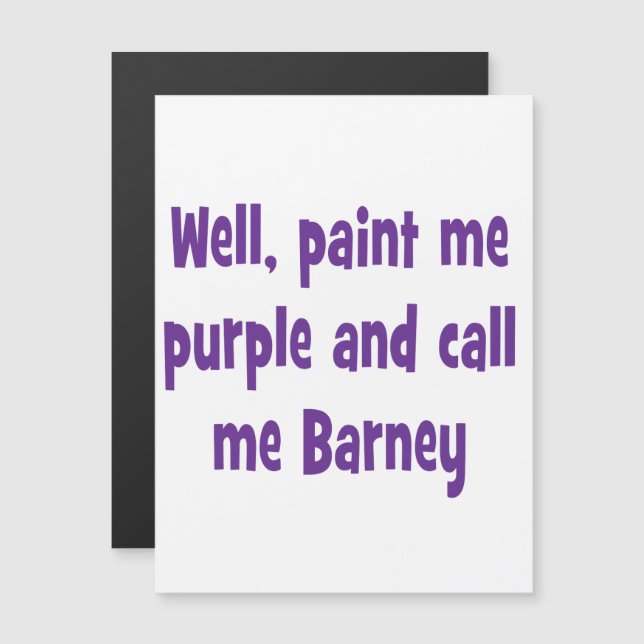 Paint me Purple and Call me Barney Magnetic Invitation (Front/Back)