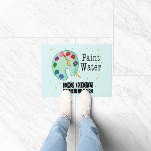 Paint Water Do Not Drink Doormat