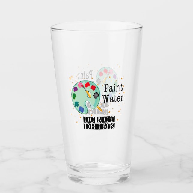 Paint Water Do Not Drink Glass (Front)