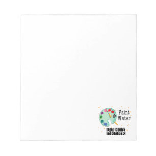 Paint Water Do Not Drink Notepad
