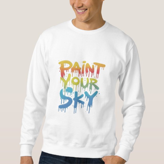Paint your sky  sweatshirt (Front)