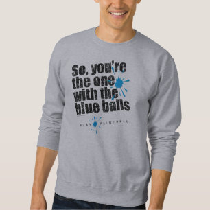 Paintball Blue Balls Sweatshirt