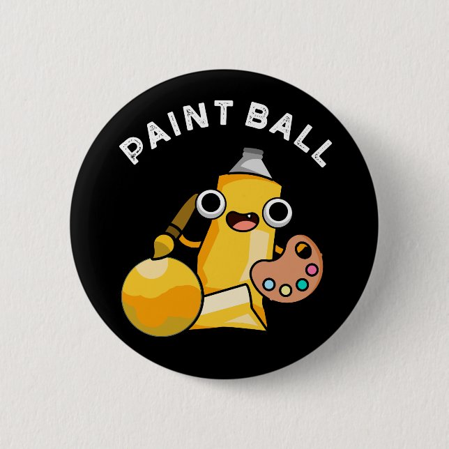 Paintball Funny Paint Pun Dark BG 6 Cm Round Badge (Front)