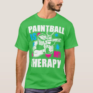 Paintball is my thPaintball is my therapy T-Shirt