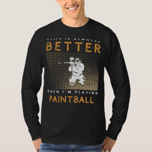 Paintball Passion: Splattering Smiles Across Lifes T-Shirt