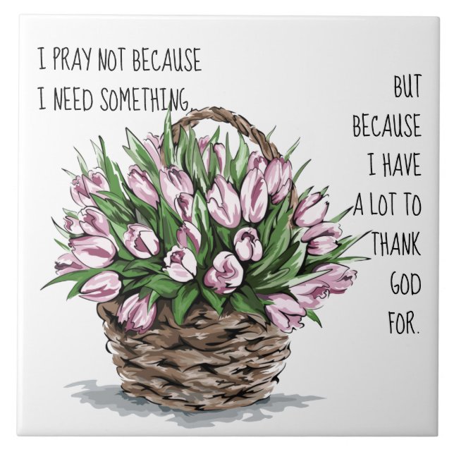 Painted flowers, with Prayerful Thanks Tile (Front)