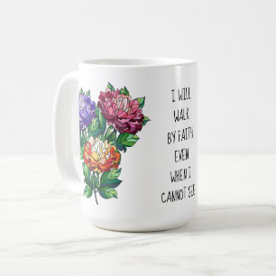 Painted flowers with verse from 2 Corinthians 5:7 Coffee Mug