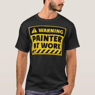 Painter at work  T-Shirt