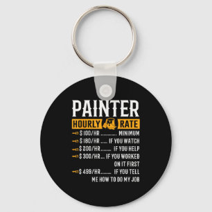 Painter Hourly Rate Funny Painter  Key Ring