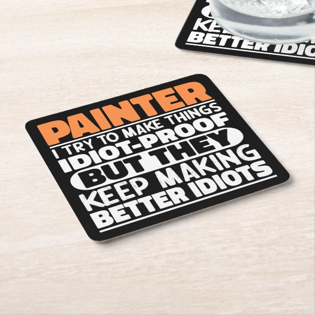 Painter I Try To Make Things Funny Sayings Painter Square Paper Coaster (Angled)