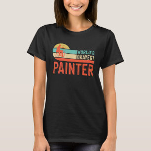 Painter Varnisher and Art Artists 45 T-Shirt