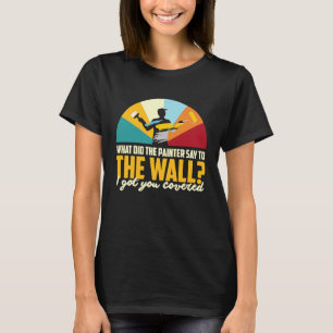 Painter Varnisher and Art Artists  52 T-Shirt